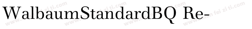 WalbaumStandardBQ Re字体转换
